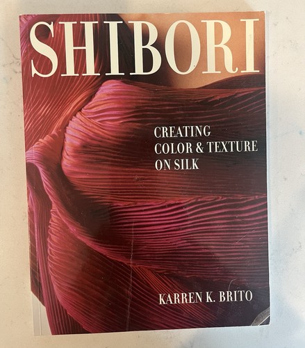 Karren K. Brito, Yoshiko Wada Shibori Instructional Books Japanese Dyeing Silk