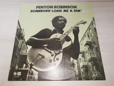 Fenton Robinson   Somebody Loan Me A Dime- 1975- UK Pressing - NM/NM