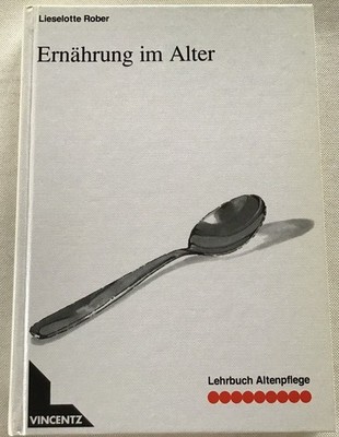 Ernährung im Alter. Rober, Lieselotte:
