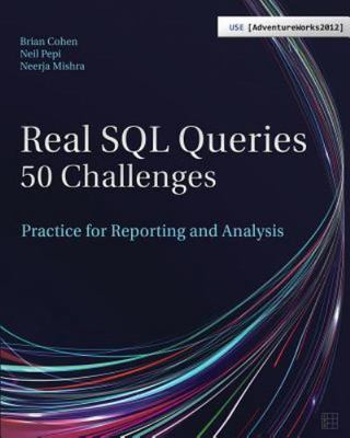 Real SQL Queries: 50 Challenges