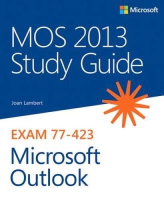 MOS 2013 Study Guide for Microsoft Outlook (MOS Study Guide) - Paperback - GOOD