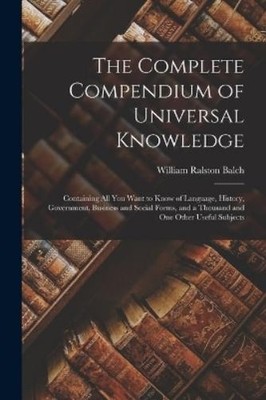 William Ralston Balc The Complete Compendium of Universal Knowledg (Taschenbuch)