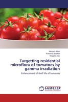 Targetting Residential Microflora Of Tomatoes By Gamma Irradiation Akbar (U. A.)