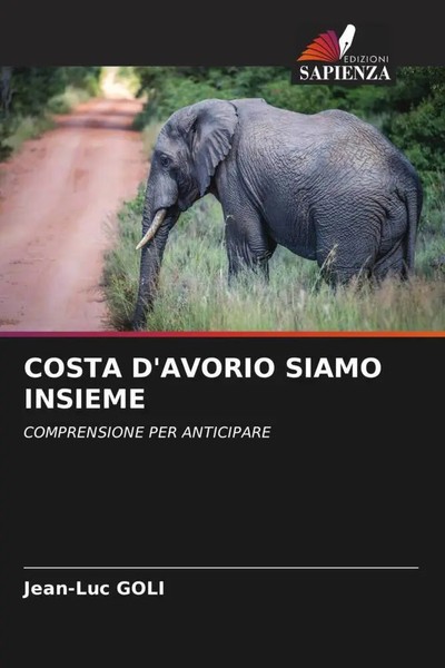 Jean-Luc Goli | Costa D'avorio Siamo Insieme | Taschenbuch | Italienisch (2022)-image