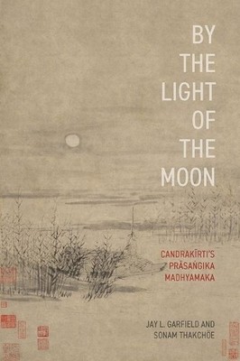 By the Light of the Moon by Jay L. Garfield, Sonam Thakche - 9780197830758