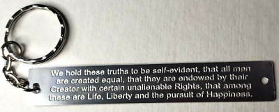 ''We Hold these truths to be self evident'' Key Chain  Stainless Handmade USA
