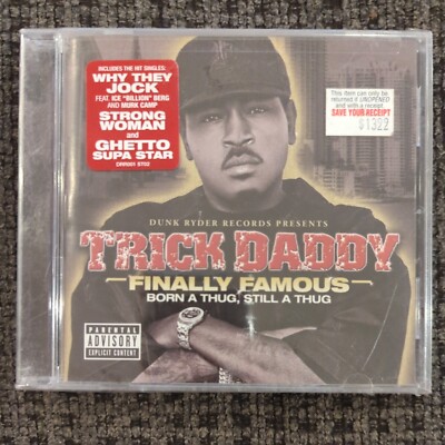 TRICK DADDY - Finally Famous: Born A Thug, Still A Thug CD Explicit New. Sealed