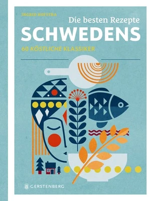 Ingrid Hofstra Die besten Rezepte Schwedens - Bild 1 von 4