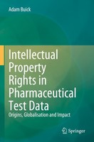 Intellectual Property Rights In Pharmaceutical Test Data Adam Buick