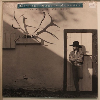 Michael Martin Murphey Lp Tonight We Ride On Warner Bros. - Sealed / Sealed