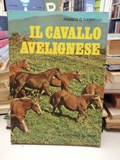 IL CAVALLO AVELIGNESE, Franco G. Gabrielli, Editoriale Olimpia 1979