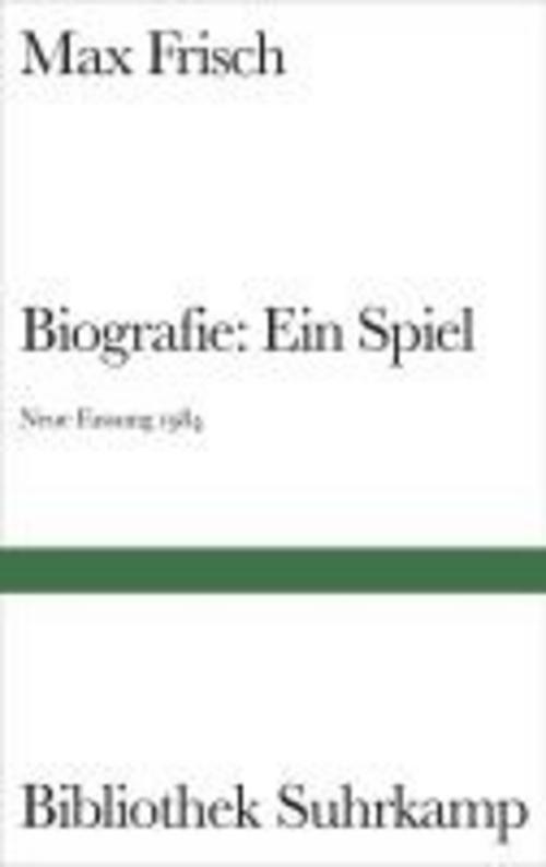 Biografie: Ein Spiel. Neue Fassung 1984, Max Frisch