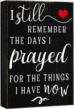 I Still Remember The Days I Prayed Sign Rustic Home Decor Wooden Wall Art 6"x 8"