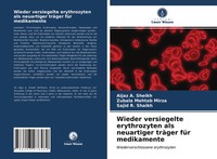 Aijaz A. Sheikh (U. A.) | Wieder Versiegelte Erythrozyten Als Neuartiger...