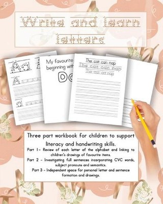 Write and learn letters: Three part workbook for supporting literacy and handwri