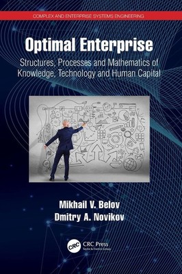 Optimal Enterprise: Structures, Processes and Mathematics of Knowledge, Technolo