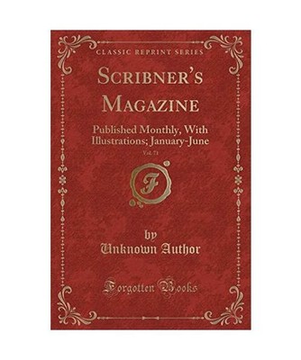 Scribner's Magazine, Vol. 71: Published Monthly, With Illustrations; January-Jun