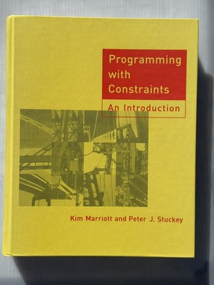 Programming with Constraints : An Introduction by Peter J. Stuckey and Kim...