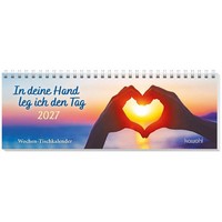 In Deine Hand Leg Ich Den Tag 2027 | Wochen-Tischkalender | Kalender | 54 S.