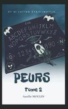 Ängste: Und wenn Kampf nutzlos wäre, Aurélie Moulin
