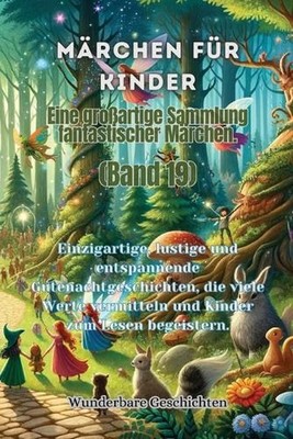 Mrchen fr Kinder Eine groartige Sammlung fantastischer Mrchen. (Band 19): Einzig