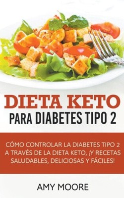 Dieta Keto para la diabetes tipo 2: Cómo controlar la diabetes tipo 2 con la
