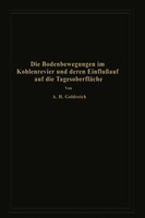 A. H. Go*Dreich | Die Bodenbewegungen Im Kohlenrevier Und Deren Einfluß Auf...