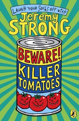 Beware! Killer Tomatoes by Jeremy Strong (English) Paperback Book