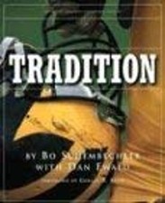 Tradition : Bo Schembechler's Michigan Memories Bo, Ewald, Dan Sc