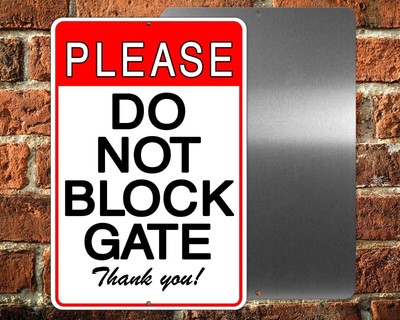Please do not block gate metal sign 5 sizes  warning driveway sdnb017