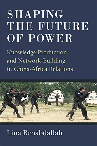 Shaping the Future of Power: Knowledge Producti. Benabdallah Paperback**