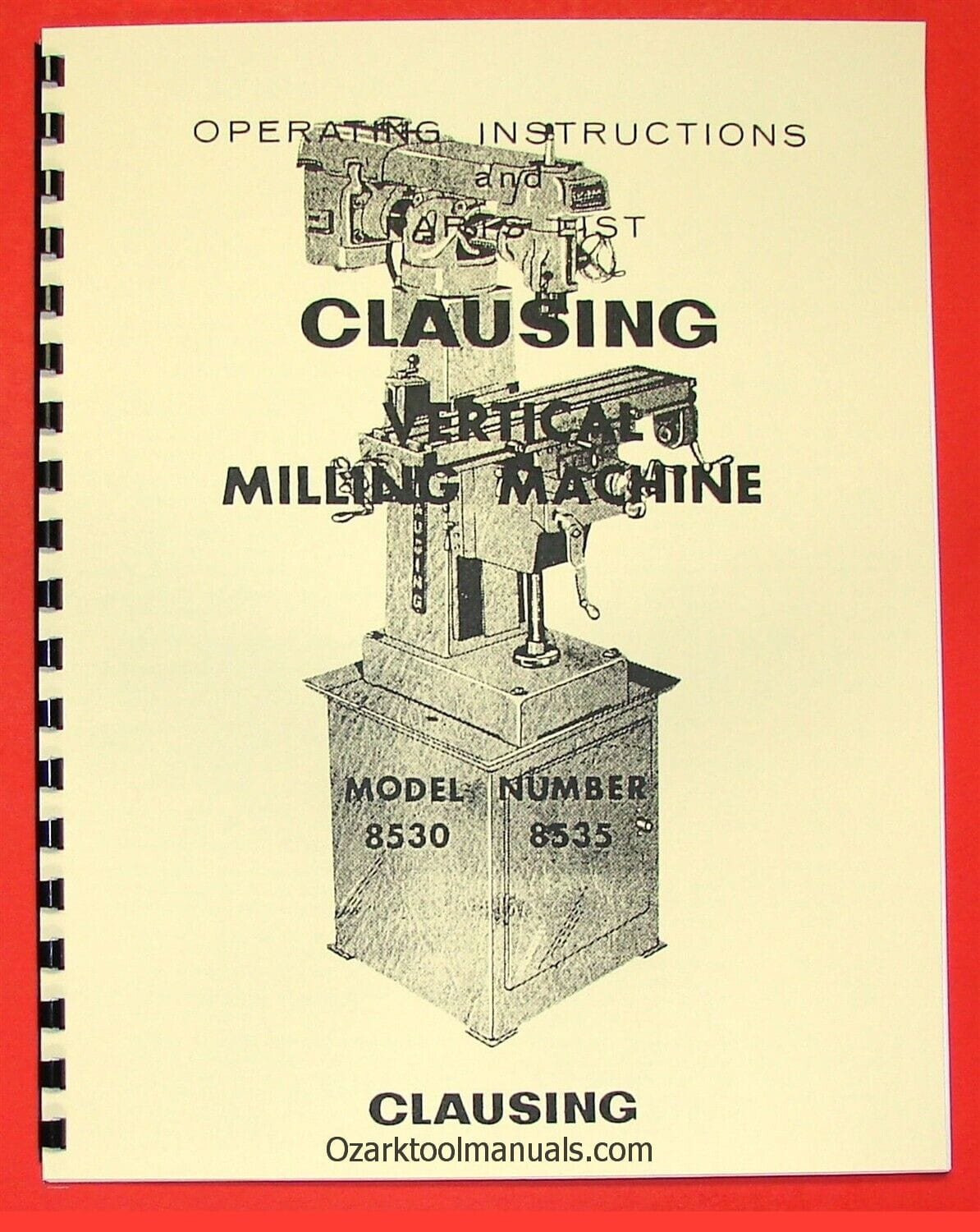 Clausing 8530 CLAUSING 8530-8535 Vertical Milling Machine Instruction & Parts Manual ...