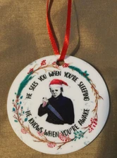 Michael Myers Ornament Horror He Sees You When Your’re Sleeping Double Sided
