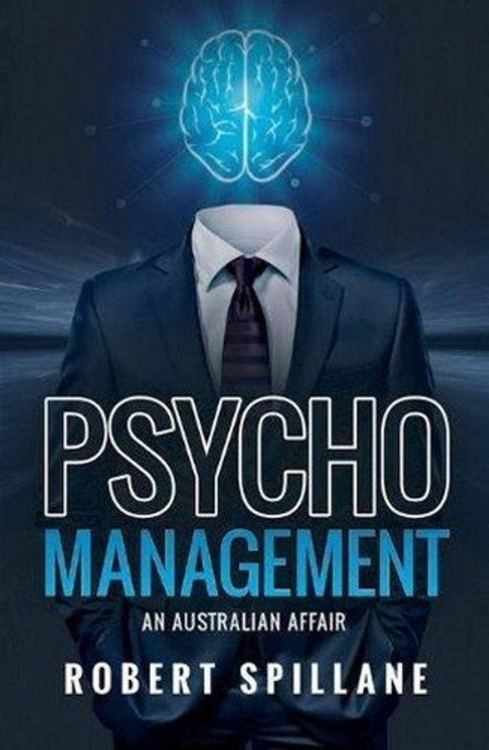 Psycho Management: An Australian Affair by Robert Spillane (English) Paperback B