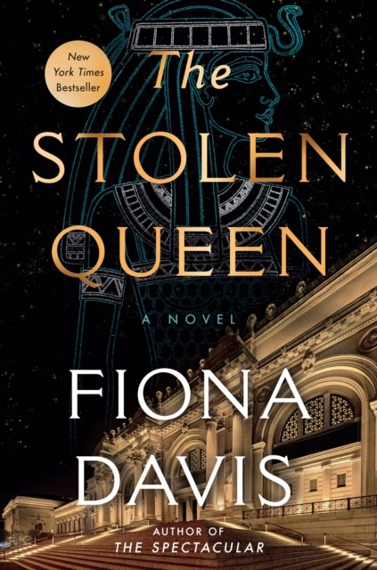 The Stolen Queen A Novel by Fiona Davis (Hardback Book)