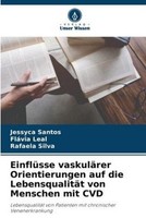 EinflüSse VaskuläRer Orientierungen Auf Die LebensqualitäT Von Menschen Mit Cvd