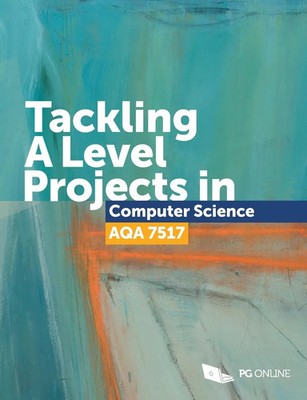 Tackling A Level projects in Computer Science AQA 7517 | Taschenbuch | Englisch