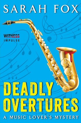 Sarah Fox | Deadly Overtures | Taschenbuch | Englisch (2017) | Witness Impulse