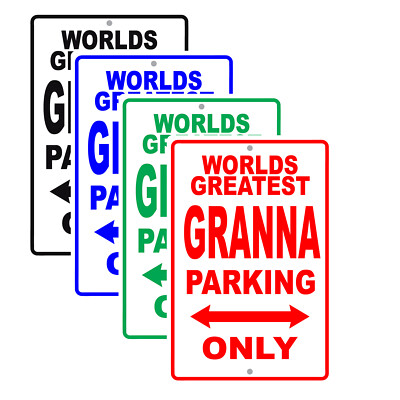 World's Greatest Granna Parking Only Gift For Granna Garage Aluminum Metal Sign