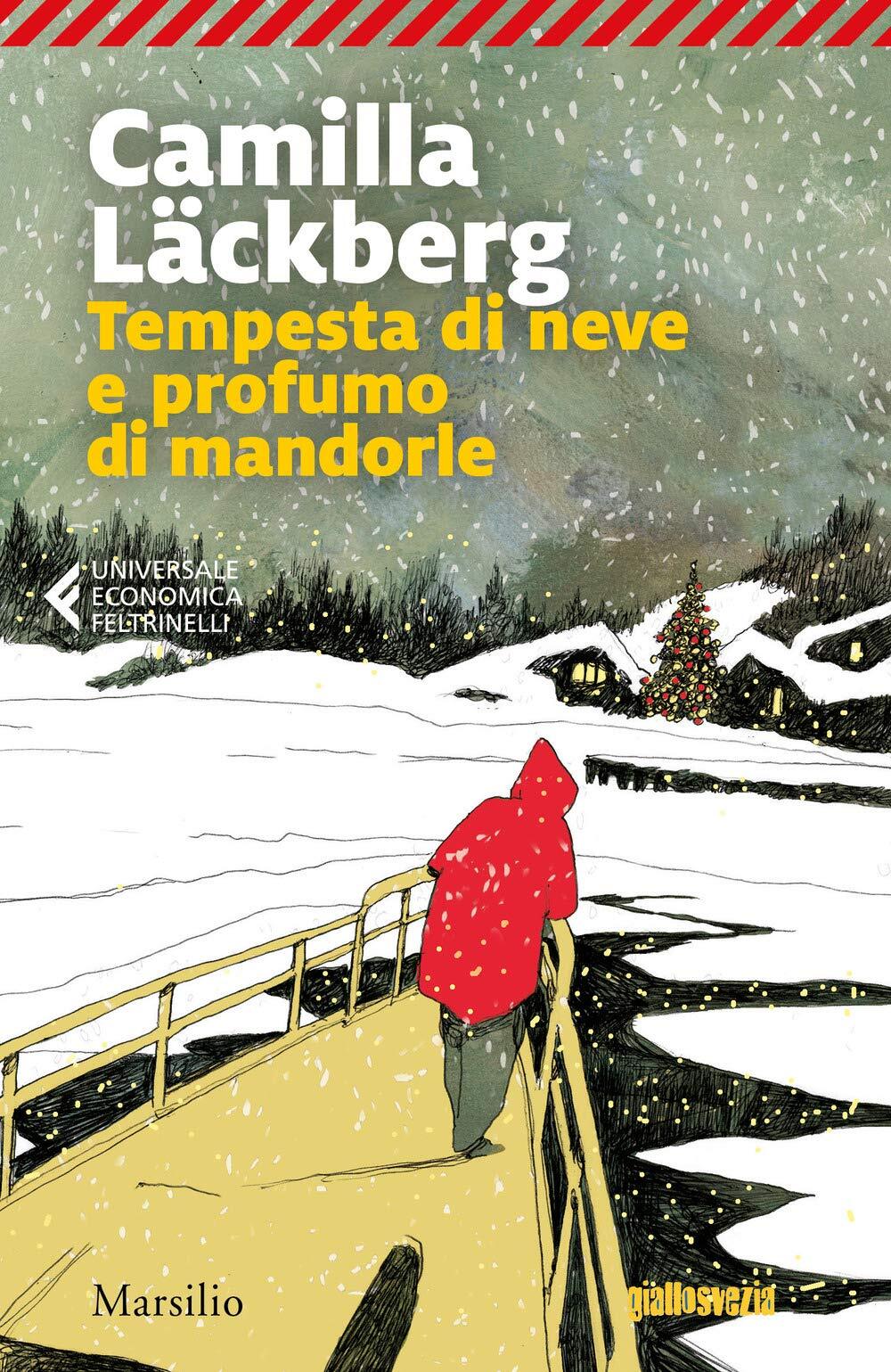Tempesta di neve e profumo di mandorle [Paperback] Läckberg, Camilla; Albertari,