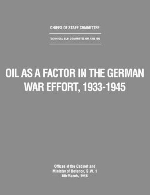 Öl als Faktor deutscher Kriegsanstrengungen, 1933-1945 [Taschenbuch]