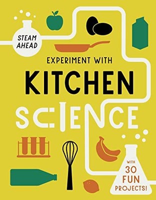 Experimentieren mit Küchenwissenschaft: Lustige Projekte zum Ausprobieren zu Hause: 1 