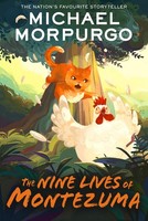 The Nine Lives Of Montezuma Michael Morpurgo