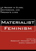 Materialist Feminism A Reader In Class, Difference, And Women's Lives Buch 1997