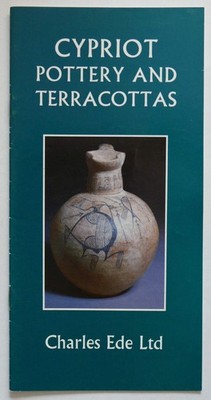 CYPRIOT POTTERY AND TERRACOTTAS Charles Ede Ldt catalog boxAR19_39 -