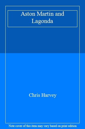 Aston Martin and Lagonda By Chris Harvey. 9781855092396