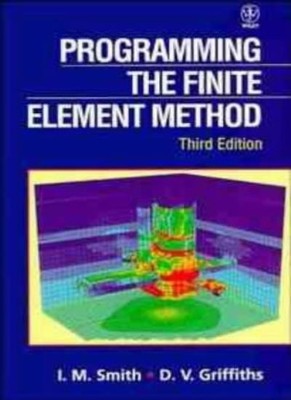 Programmierung der Finite-Elemente-Methode, Ian M. Smith, D. V. Griffi