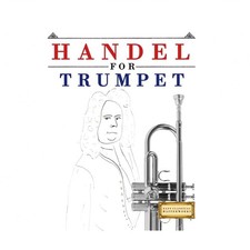 Handel for Trumpet: 10 Easy Themes for Trumpet Beginner Book