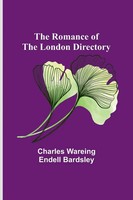 Charles Wareing Bardsley | The Romance Of The London Directory | Taschenbuch