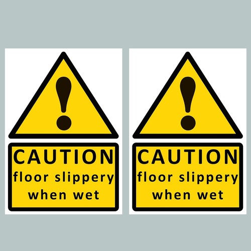 2x caution floor slippery when wet (!